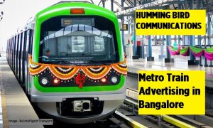 Humming Bird Communications Best Metro Train Advertising Agency